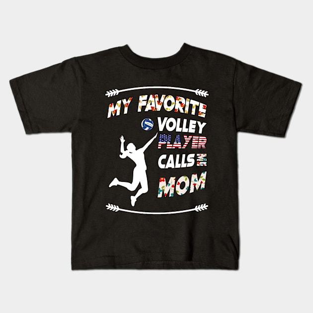 My Favorite Volleyball Player Calls Me Mom vintage flower style Kids T-Shirt by MIRgallery